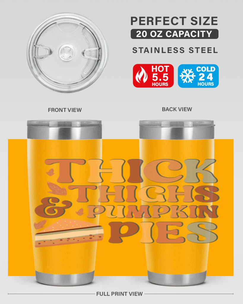 Thick Thighs And Pumpkin Pies 613#- fall- Tumbler