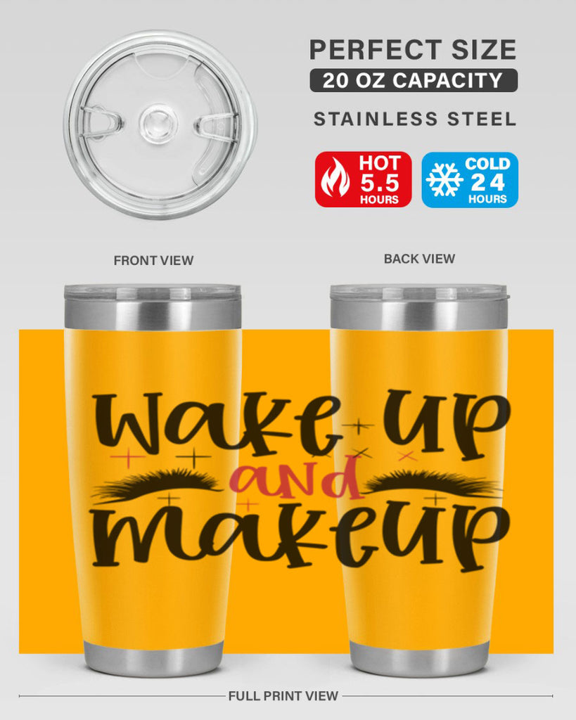 Wake up and makeup design Style 214#- make up- Tumbler