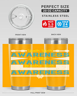 Walk with awareness Eat with awareness Breathe with awareness Style 9#- self awareness- Tumbler