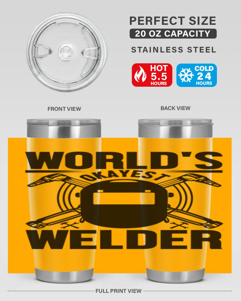 Worlds okayest Style 1#- welder- tumbler