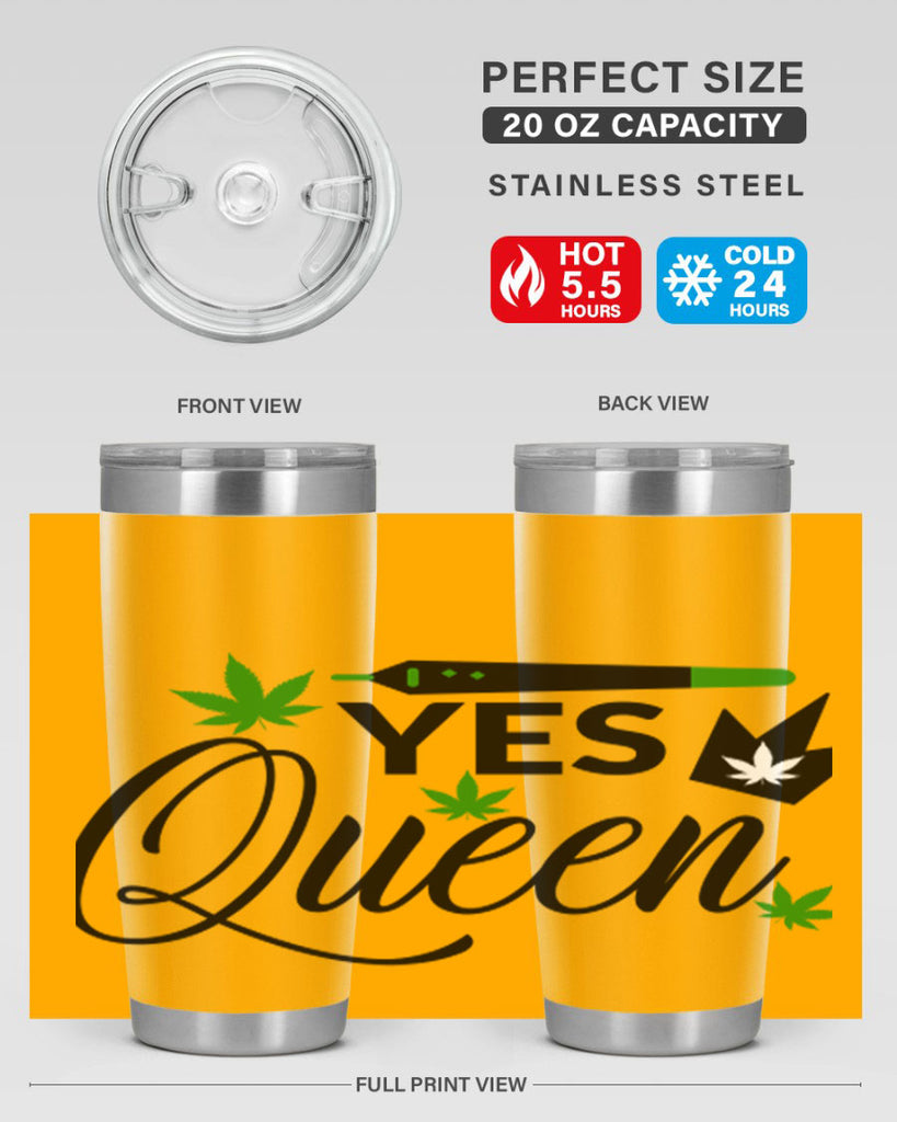 Yes Queen 307#- marijuana- Tumbler