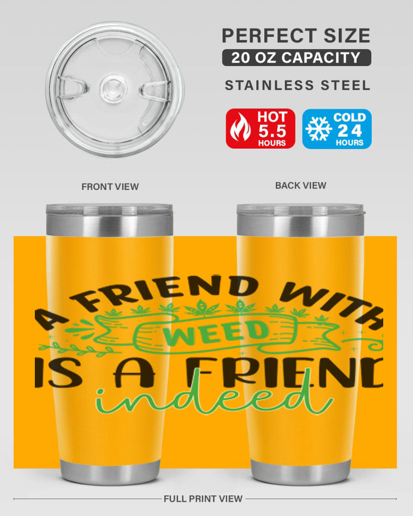 a friend with weed is a friend indeed 6#- marijuana- Tumbler