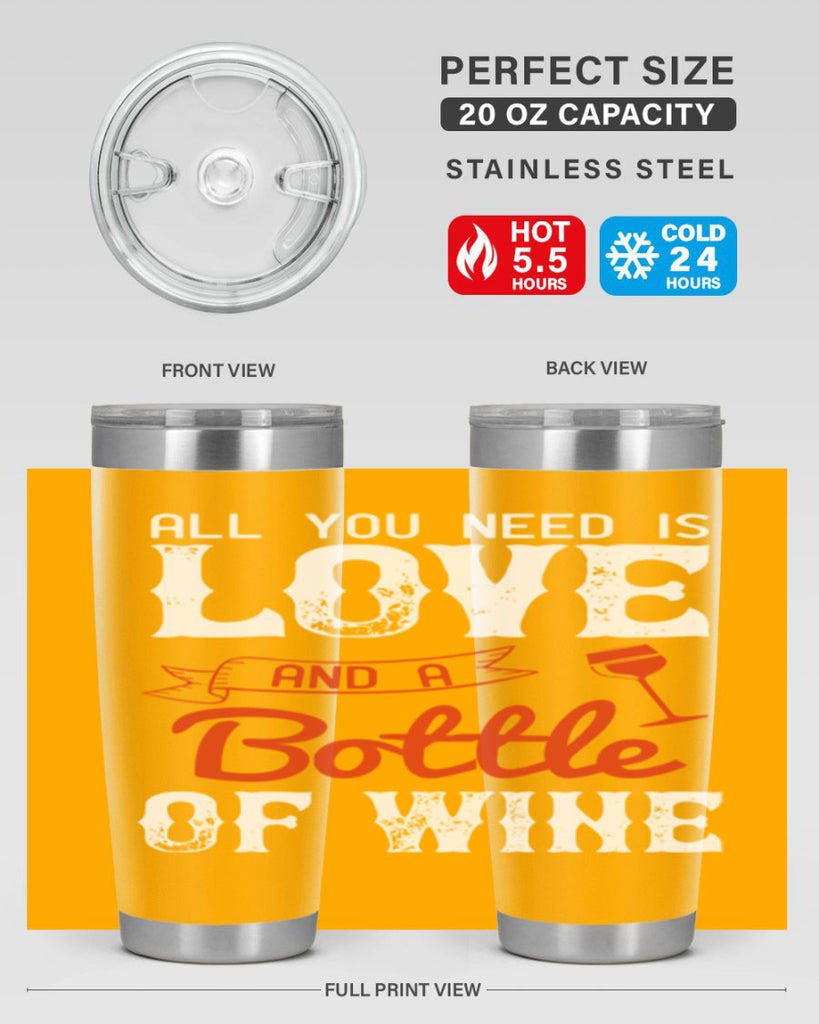 all you need is love and a bottle of wine 125#- wine- Tumbler