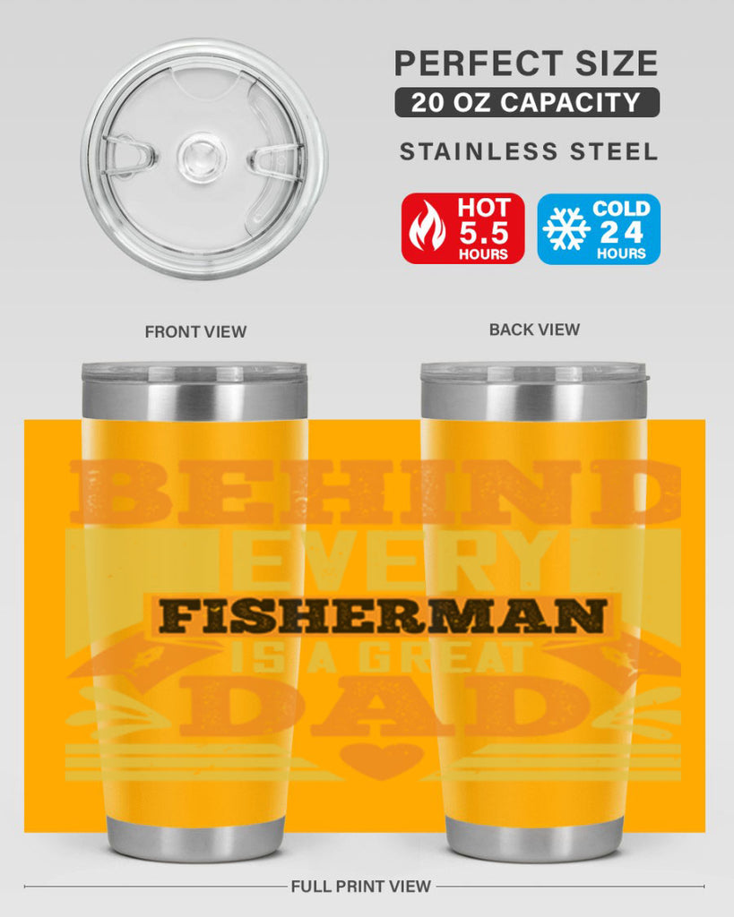 behind every fisherman is a great dad 232#- fathers day- Tumbler