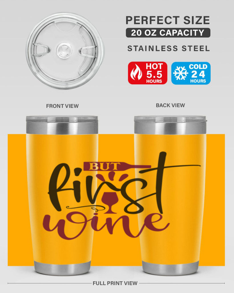 but first wine 205#- wine- Tumbler