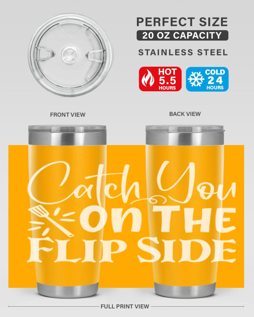 catch you on the flip side 51#- kitchen- Tumbler