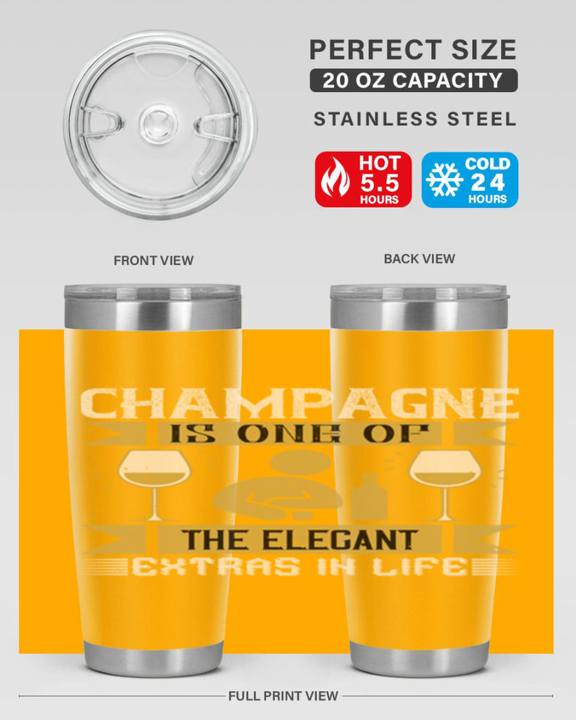 champagne is one of the elegant extras in life 8#- drinking- Tumbler