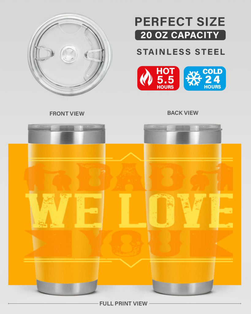 dad we love you 259#- fathers day- Tumbler