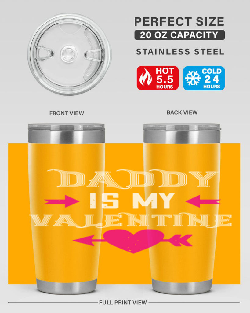 daddy is my valentine 64#- valentines day- Tumbler