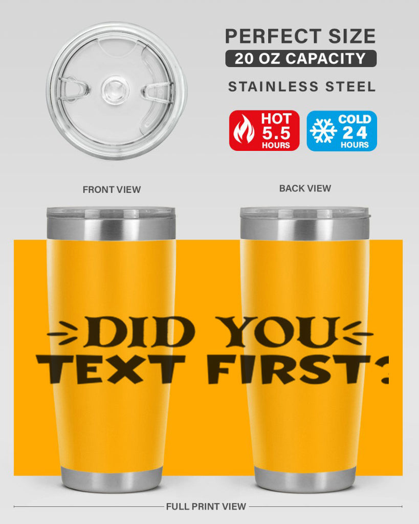 did you text first 74#- home- Tumbler