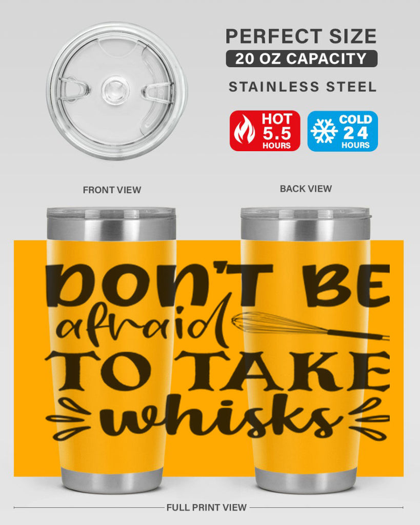 dont be afraid to take whisks 113#- kitchen- Tumbler