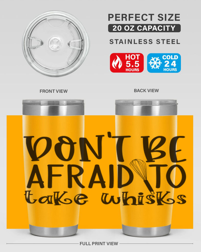 dont be afraid to take whisks 39#- kitchen- Tumbler