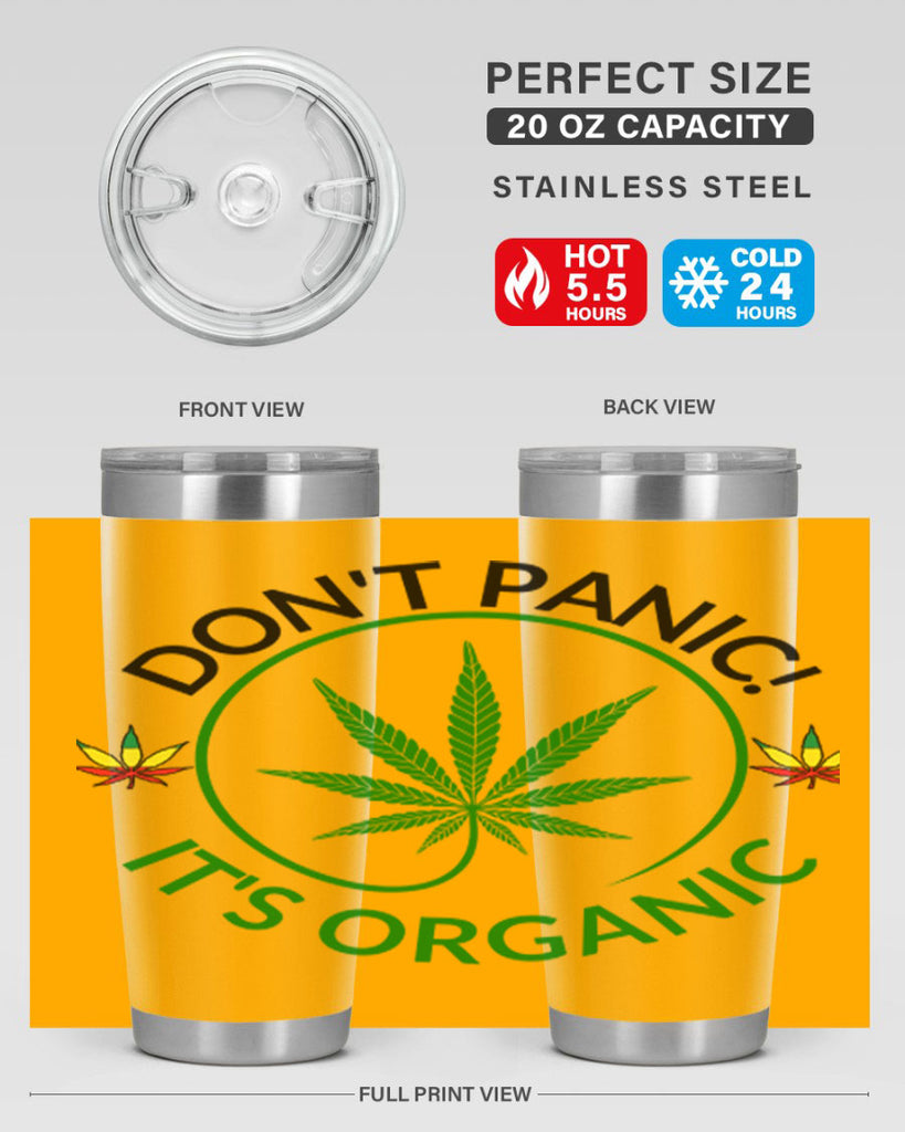 dont panic its organic 72#- marijuana- Tumbler