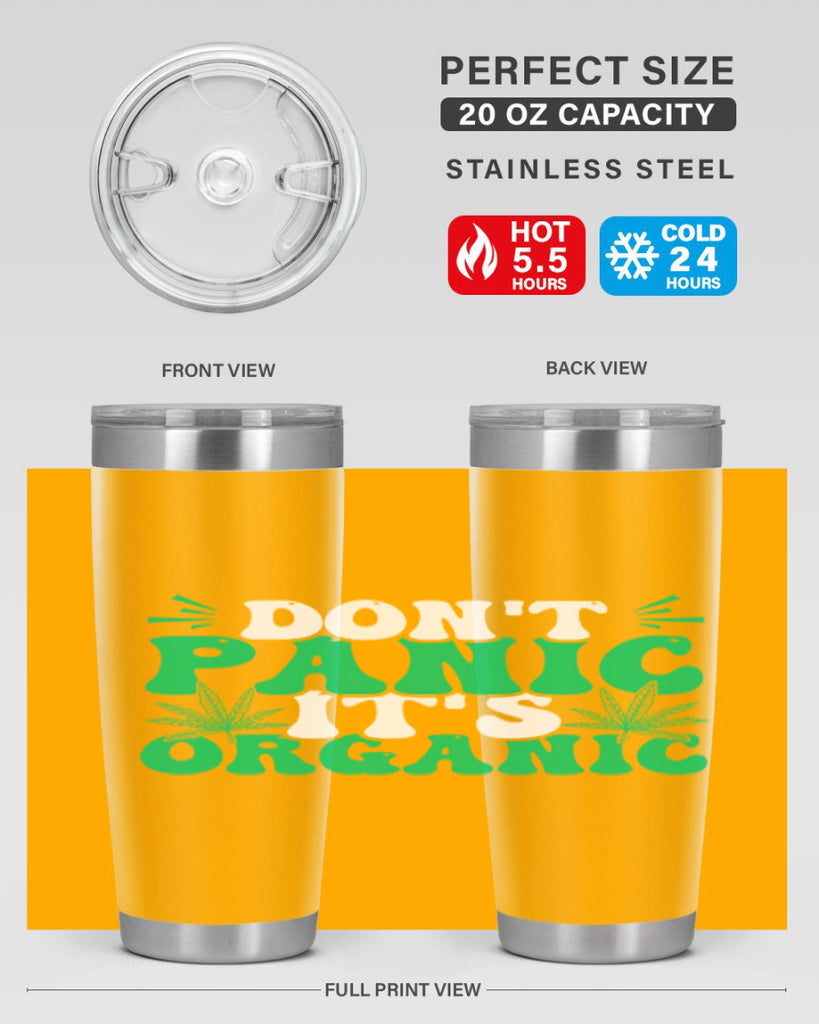 dont panic its organic 73#- marijuana- Tumbler