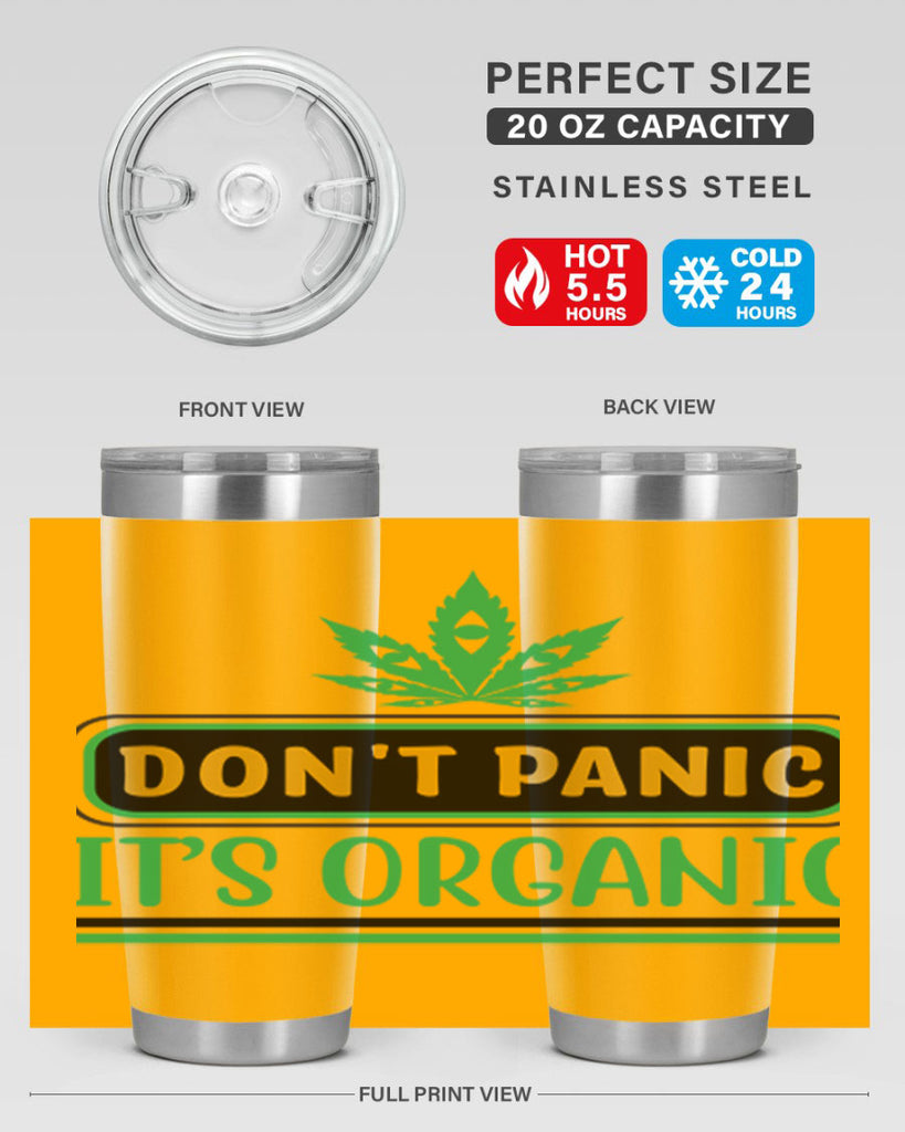 dont panic its organic 74#- marijuana- Tumbler