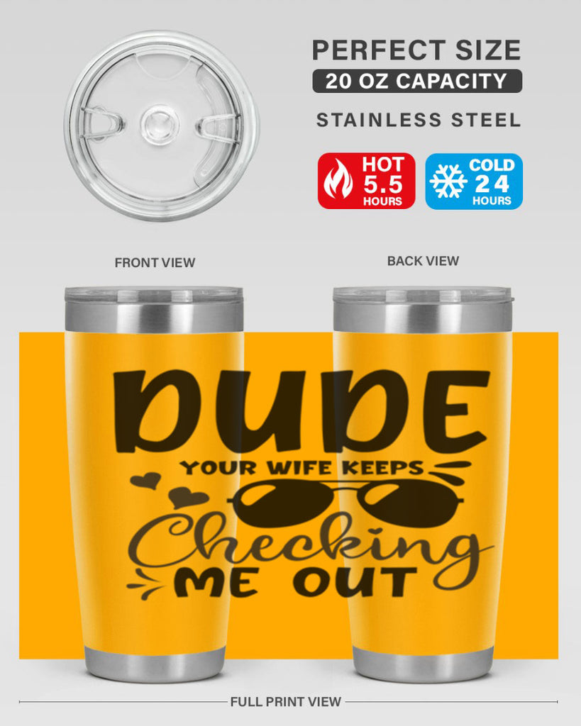 dude your wife keeps cheeking me out Style 266#- baby- tumbler