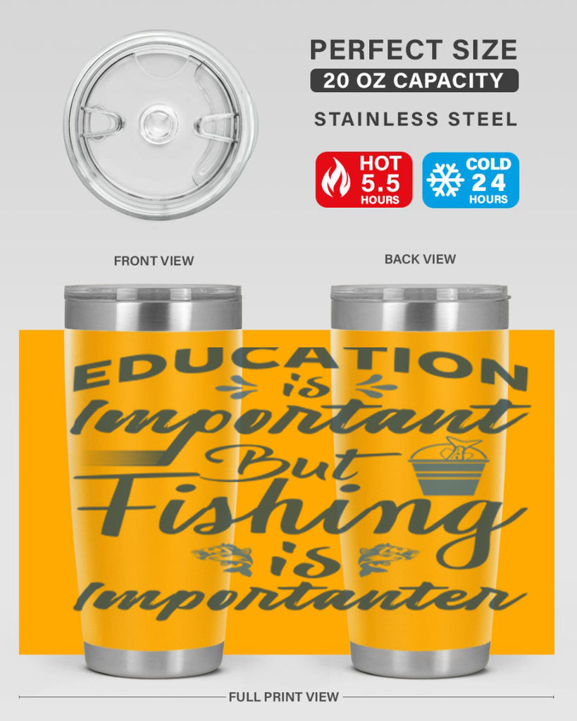 education is important 160#- fishing- Tumbler