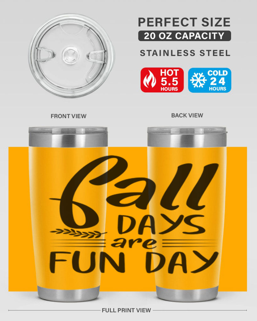 fall days are fun day 95#- fall- Tumbler