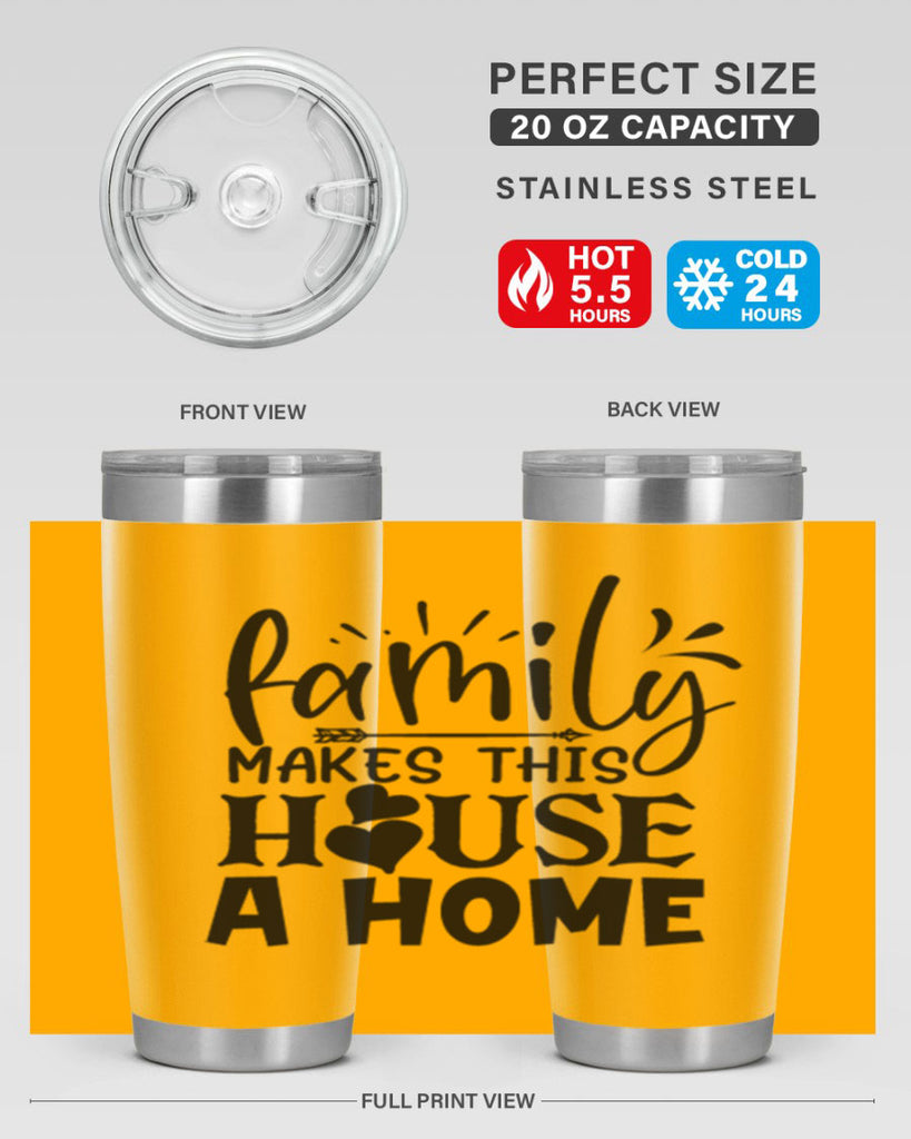 family makes this house a home 36#- family- Tumbler