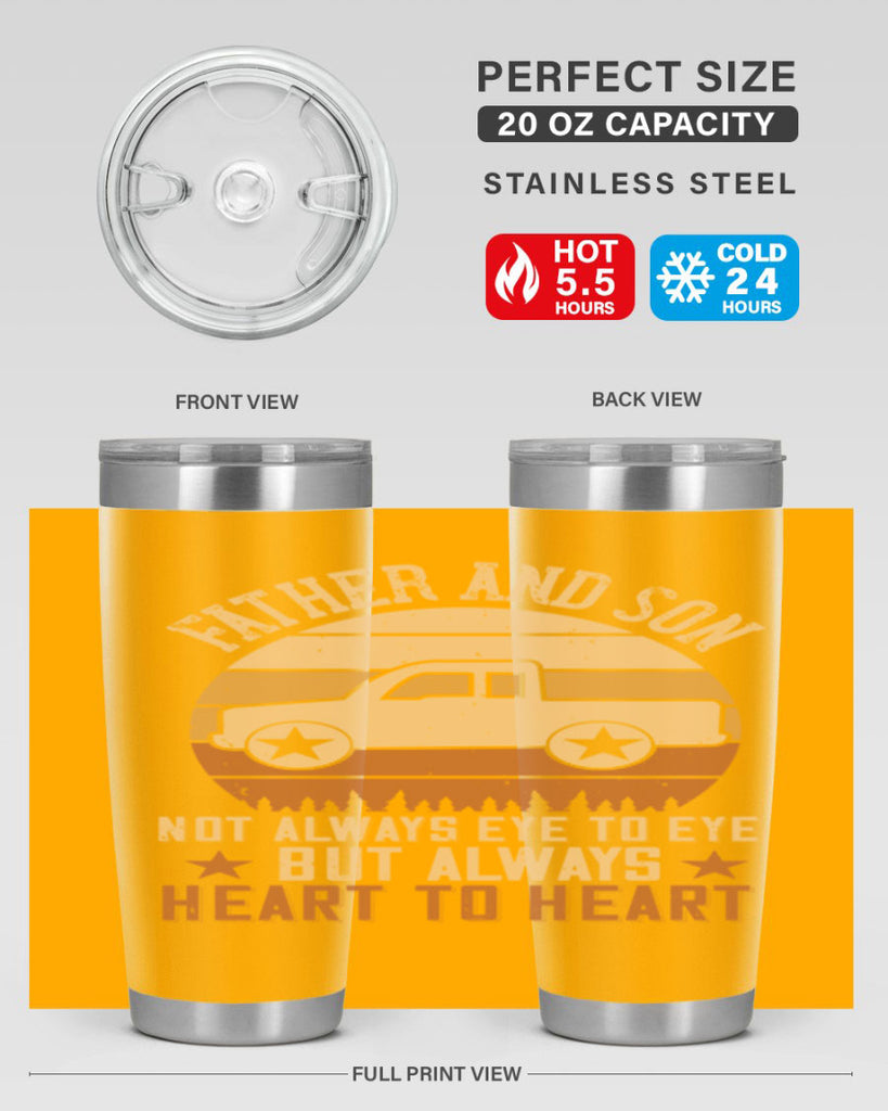 father and son not always eye to eye but always heart to heart Style 2#- truck driver- tumbler