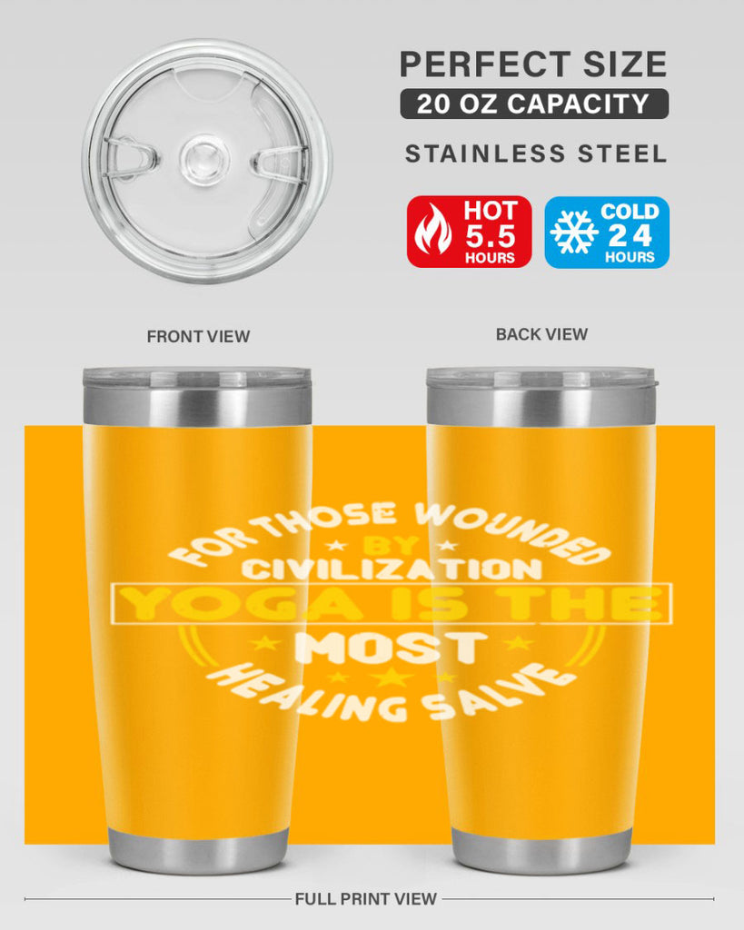 for those wounded by civilization yoga is the most healing salve 88#- yoga- Tumbler