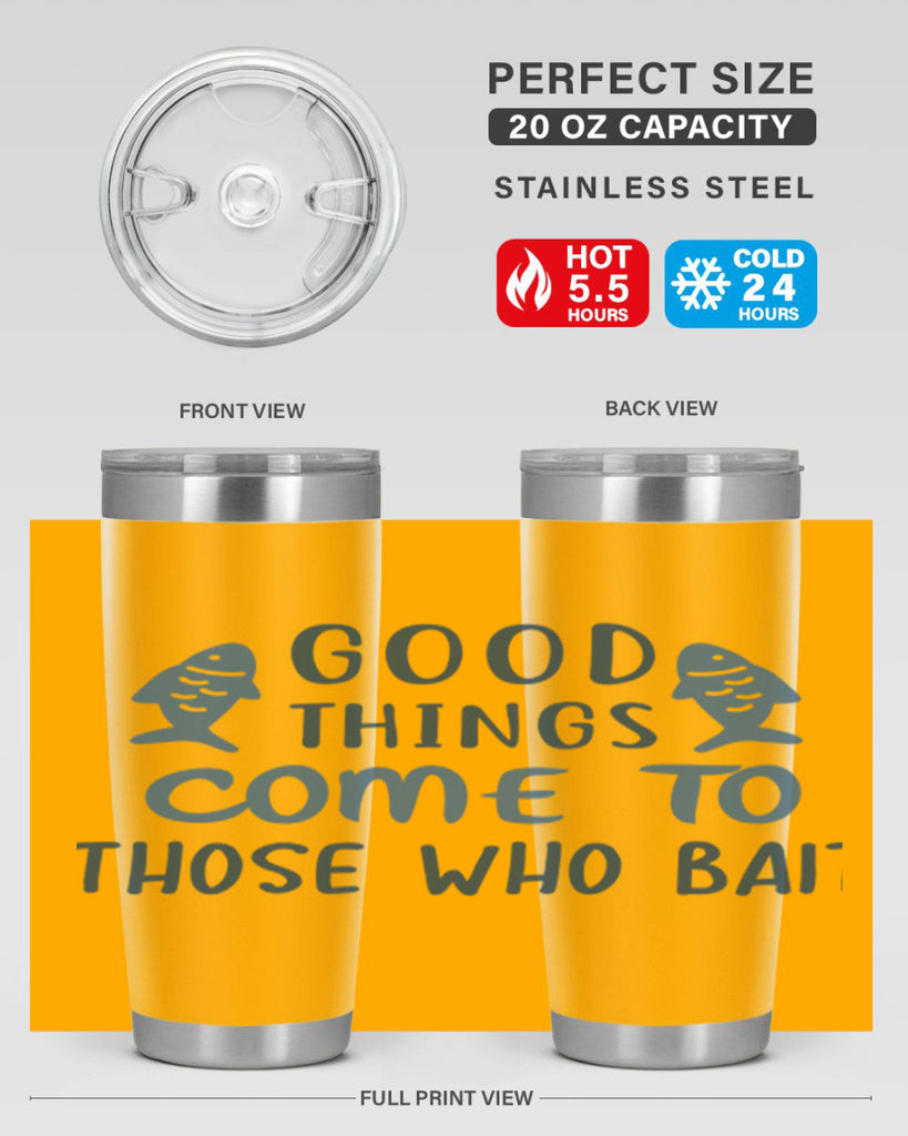 good things come to 128#- fishing- Tumbler