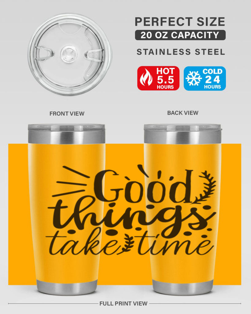 good things take time 44#- gym- Tumbler