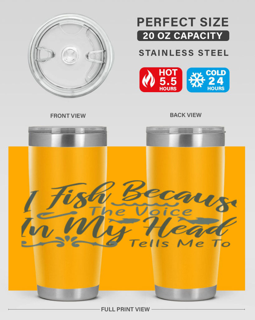 i fish because the voice in my head 114#- fishing- Tumbler