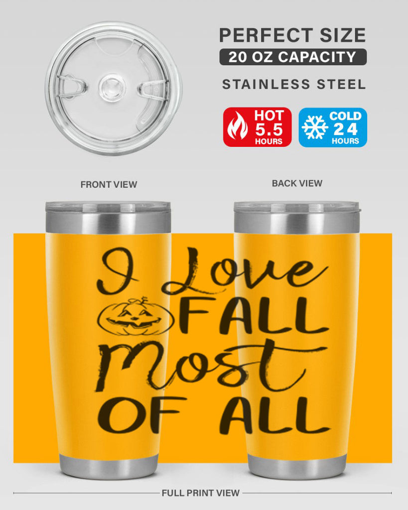 i love fall most of all 327#- fall- Tumbler