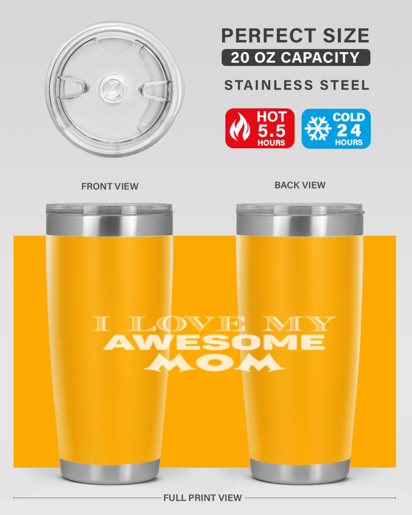 i love my awesome momn 262#- mom- Tumbler