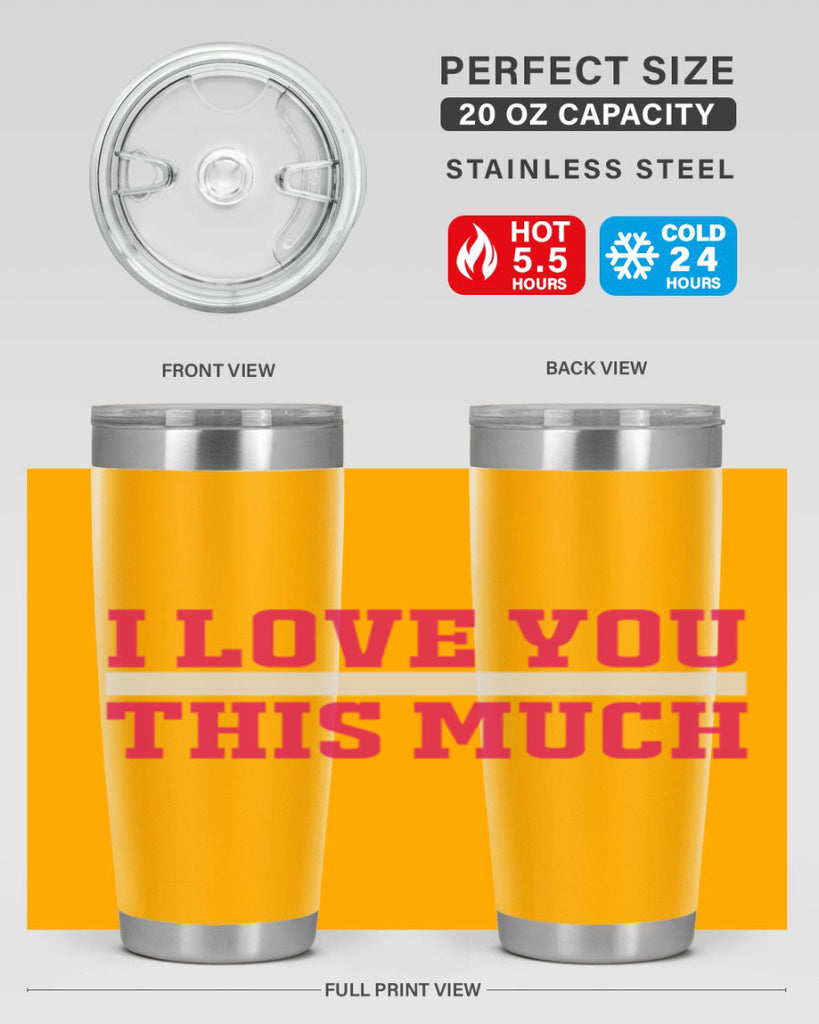 i love you this much 155#- mom- Tumbler