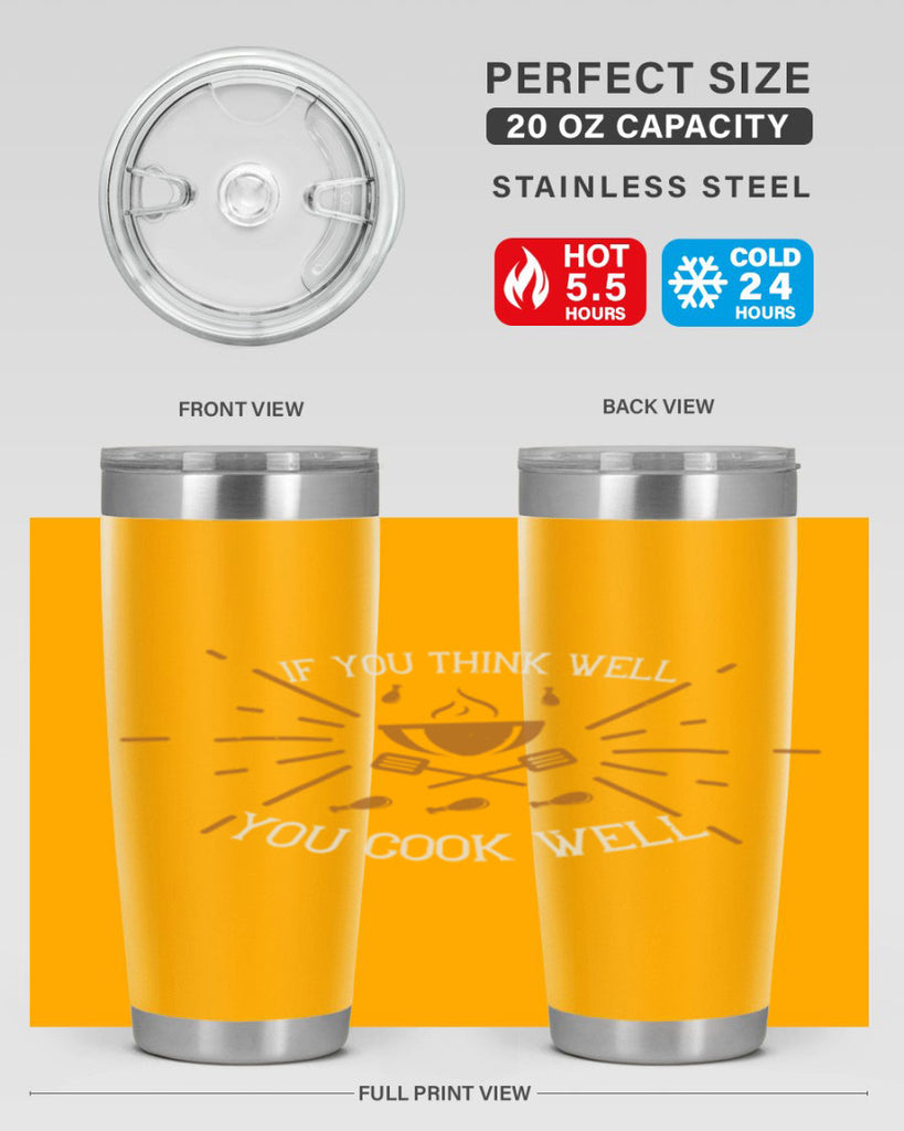 if you think well you cook well 25#- cooking- Tumbler