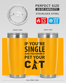 if you’re single Style 60#- cat- Tumbler