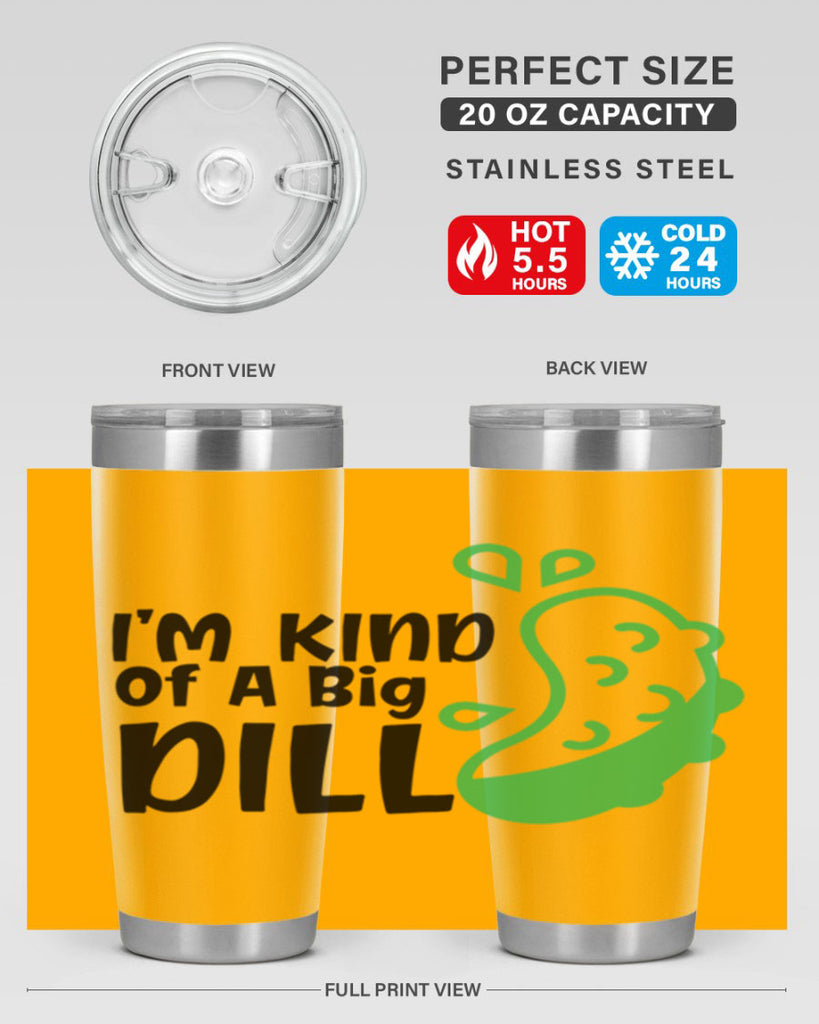 im kind of a big dill Style 242#- baby- tumbler