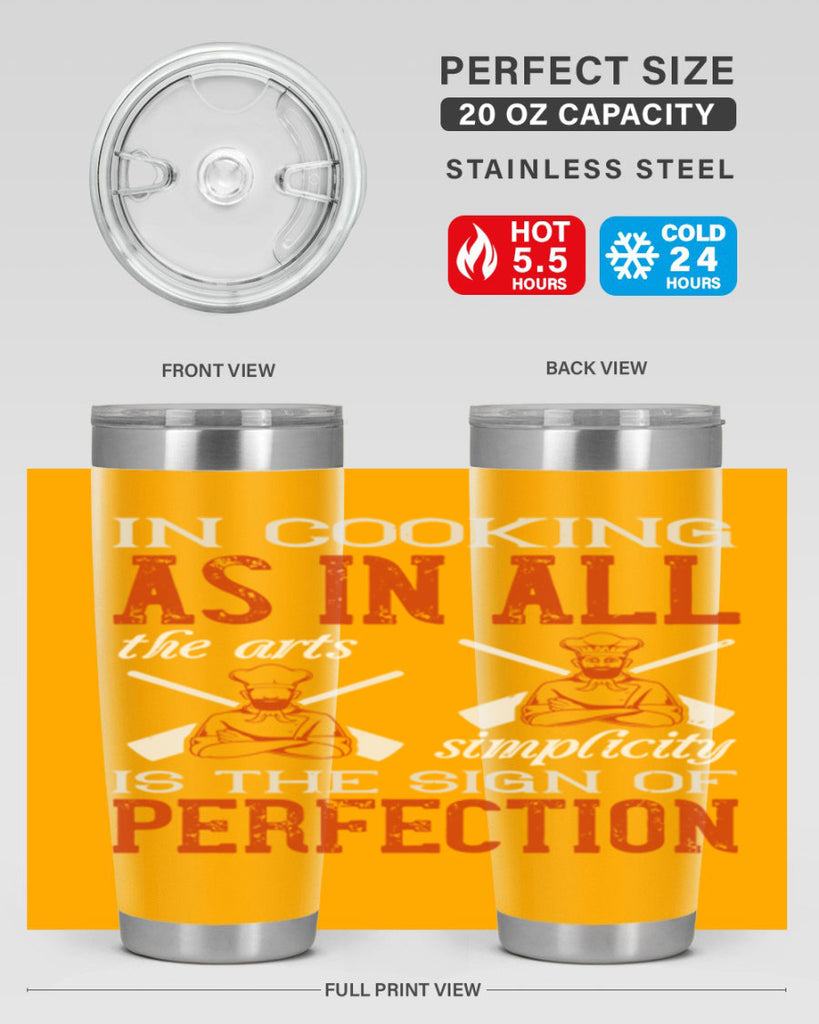 in cooking as in all the arts simplicity is the sign of perfection 22#- cooking- Tumbler