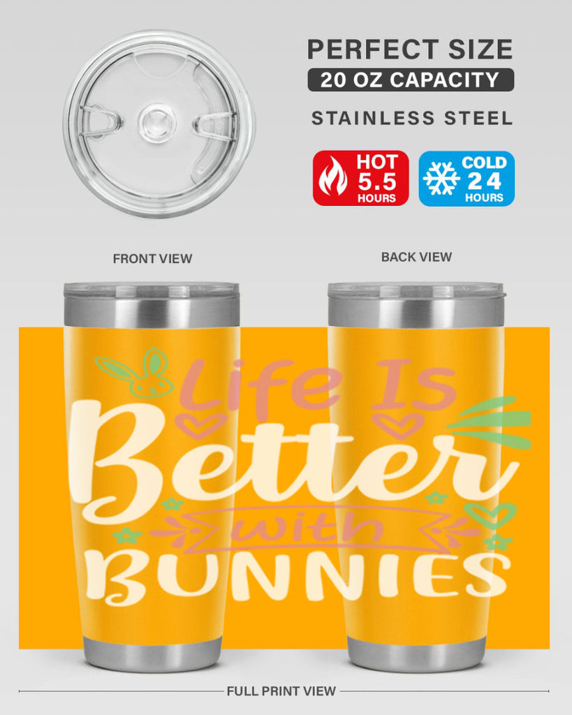 life is better with bunnies 70#- easter- Tumbler