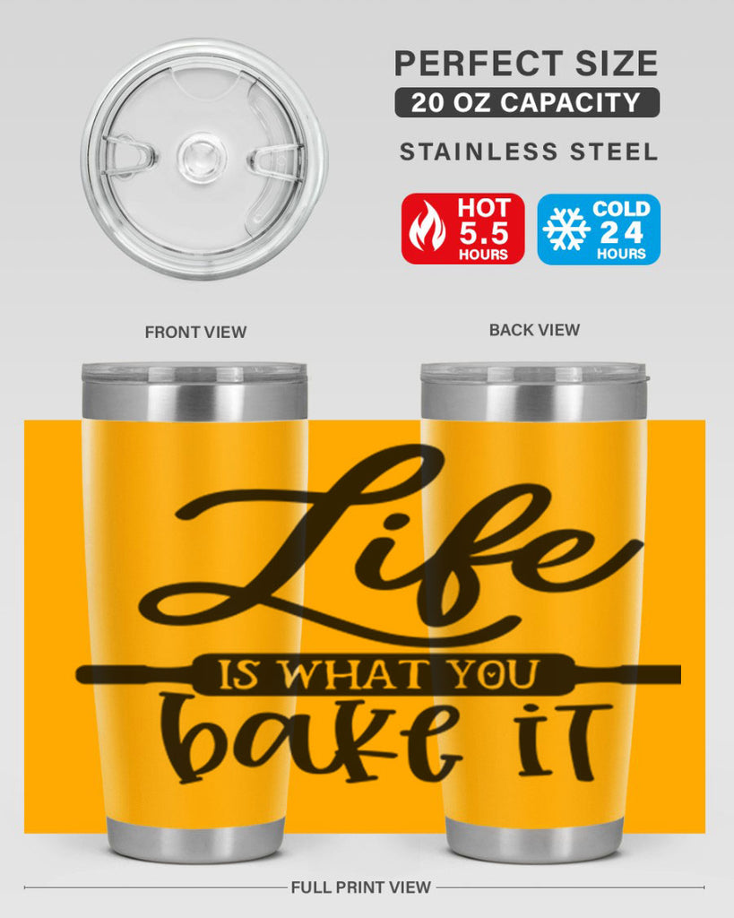 life is what you bake it 87#- kitchen- Tumbler