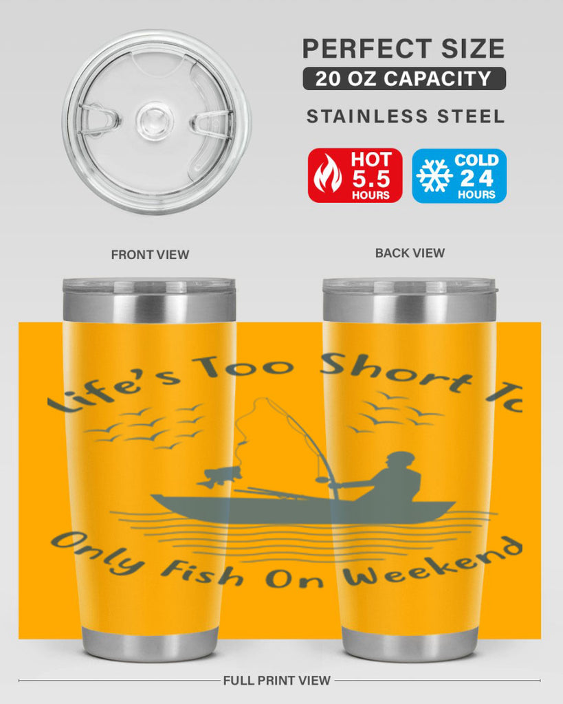 lifes too short 63#- fishing- Tumbler