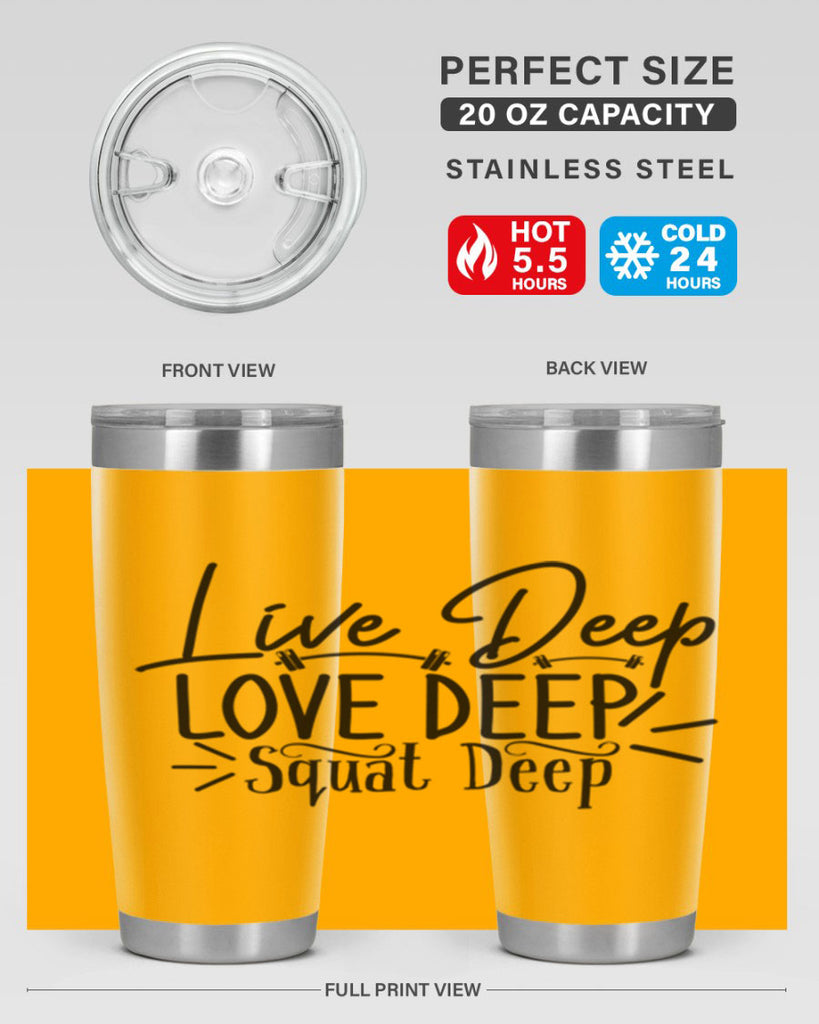 live deep love deep squat deep 31#- gym- Tumbler