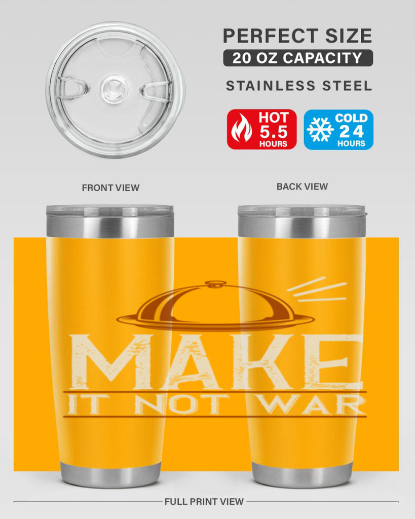 make it not war 16#- cooking- Tumbler