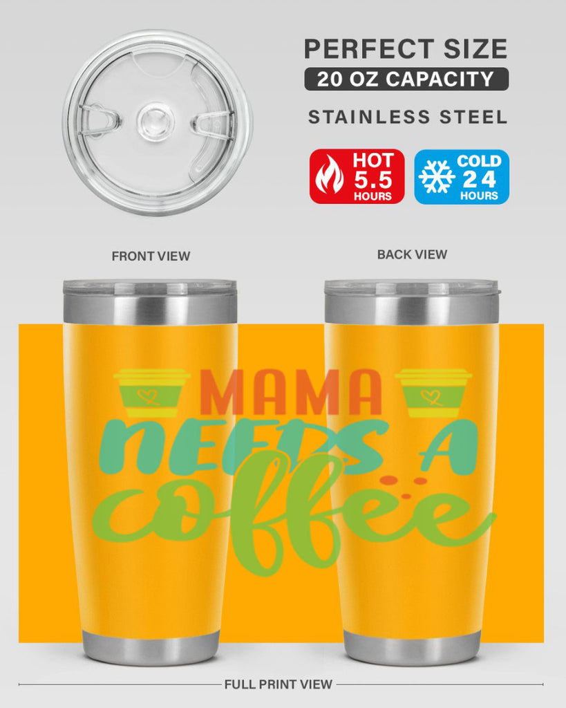 mama needs a coffee 384#- mom- Tumbler