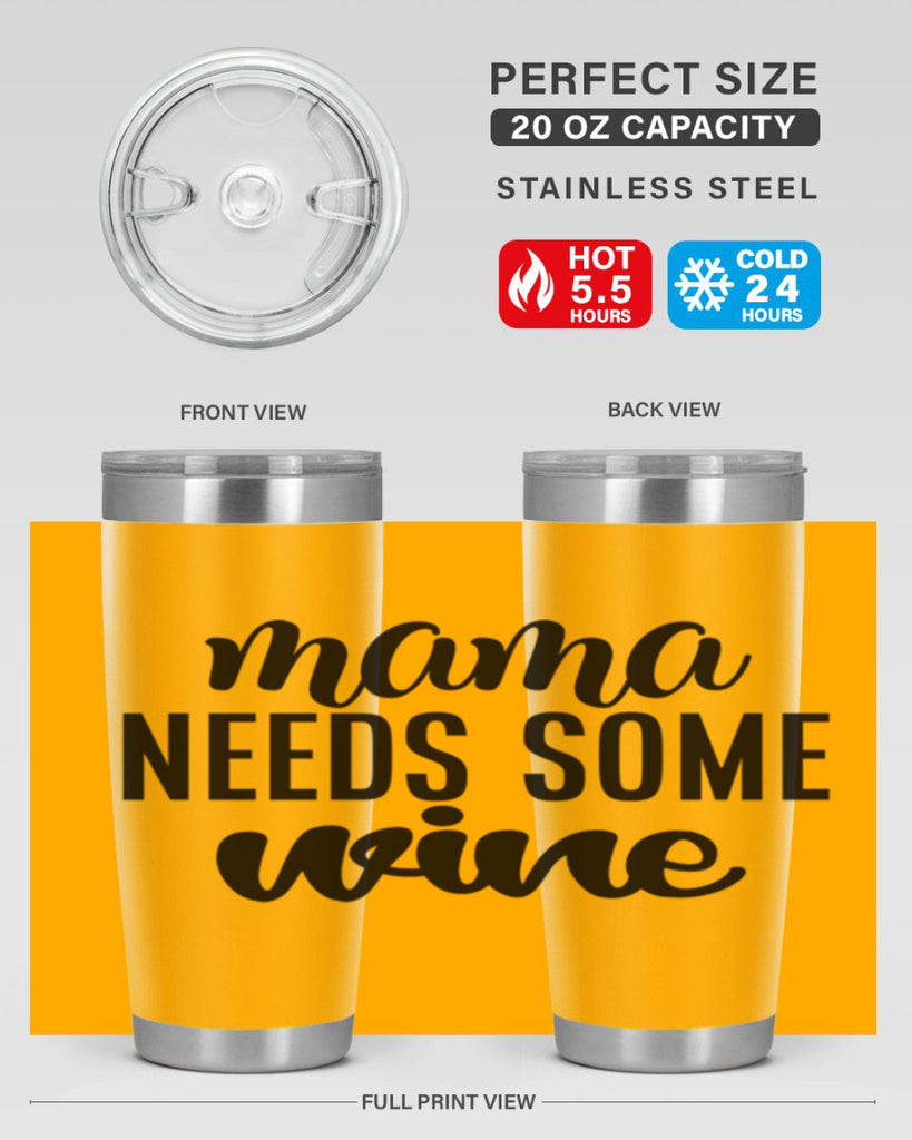 mama needs some wine 183#- wine- Tumbler