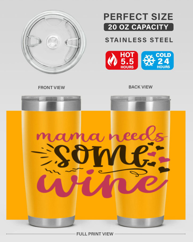 mama needs some wine 184#- wine- Tumbler