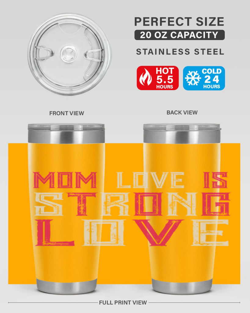 mom love is strong love 122#- mom- Tumbler