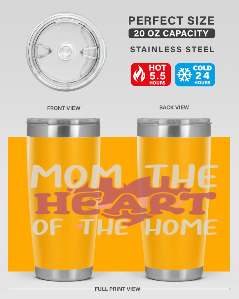 mom the heart of the home 120#- mom- Tumbler