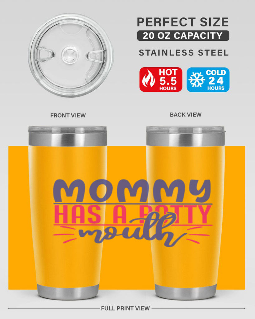 mommy has a potty mouth 377#- mom- Tumbler