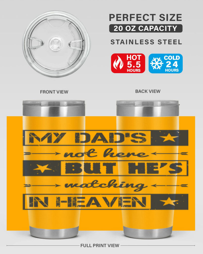 my dads not here 188#- fathers day- Tumbler