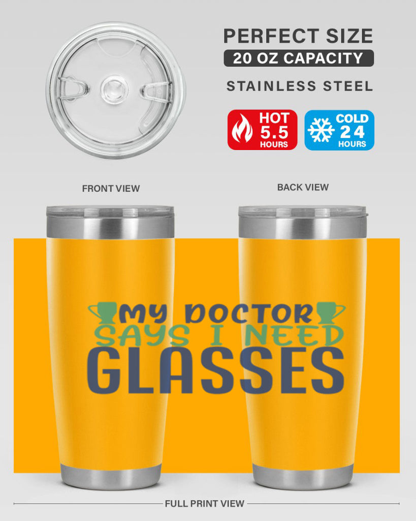 my doctor says i need glasses 179#- wine- Tumbler