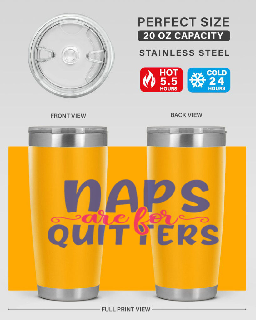 naps are for quitters 371#- mom- Tumbler