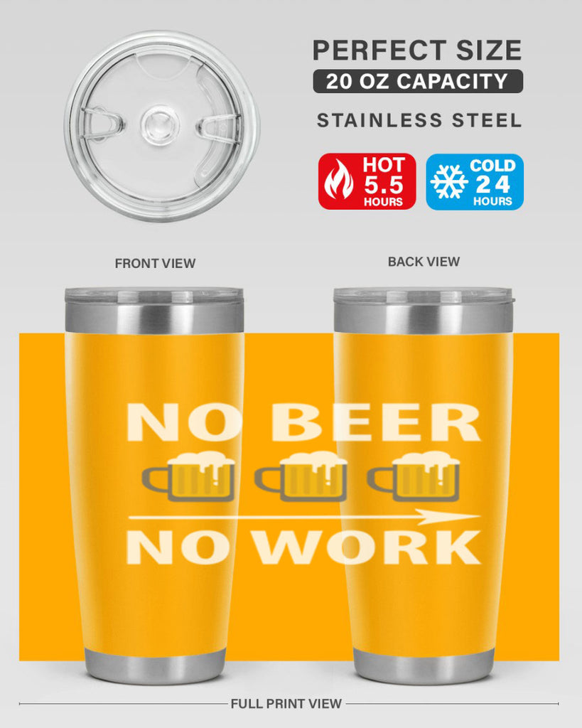 no beer no work 56#- beer- Tumbler